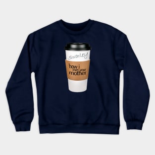 Swarley's Coffee Cup - How I Met Your Mother Crewneck Sweatshirt